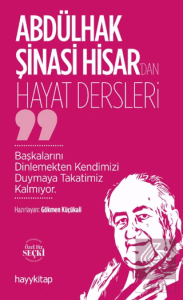 Abdülhak Şinasi Hisar'dan Hayat Dersleri
