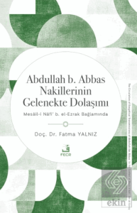 Abdullah b. Abbas Nakillerinin Gelenekte Dolaşımı