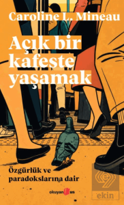 Açık Bir Kafeste Yaşamak