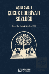 Açıklamalı Çocuk Edebiyatı Sözlüğü