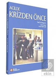 Acilde Krizden Önce