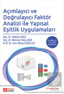 Açımlayıcı ve Doğrulayıcı Faktör Analizi ile Yapısal Eşitlik Uygulamaları