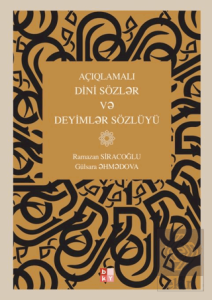 Açıqlamalı Dini Sözl?r v? Deyiml?r Sözlüyü