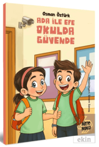 Ada ile Efe Okulda Güvende