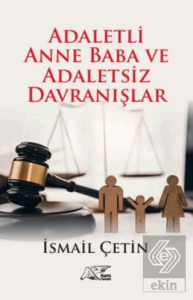 Adaletli Anne Baba ve Adaletsiz Davranışlar