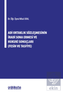 Adi Ortaklık Sözleşmesinin İradi Sona Ermesi ve Hukuki Sonuçları