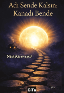 Adı Sende Kalsın; Kanadı Bende
