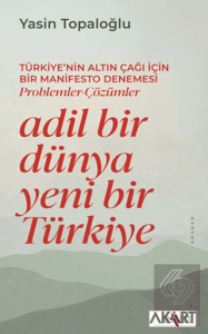 Adil Bir Dünya Yeni Bir Türkiye