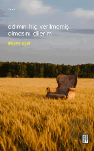 Adımın Hiç Verilmemiş Olmasını Dilerim