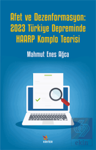 Afet ve Dezenformasyon: 2023 Türkiye Depreminde HAARP Komplo Teorisi