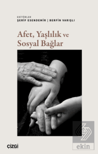 Afet, Yaşlılık ve Sosyal Bağlar