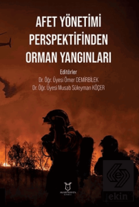 Afet Yönetimi Perspektifinden Orman Yangınları