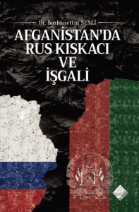 Afganistanda Rus Kıskacı ve İşgali