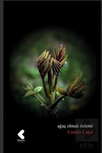 Ağaç Olmak Özlemi