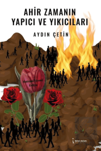 Ahir Zamanın Yapıcı ve Yıkıcıları