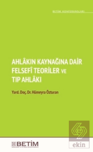Ahlakın Kaynağına Dair Felsefi Teoriler ve Tıp Ahl