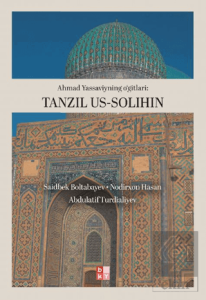 Ahmad Yassavıynıng Ogırları- Tanzıl Us-Salıhın