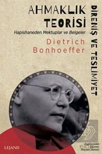 Ahmaklık Teorisi: Direniş ve Teslimiyet - Hapishan