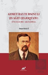 Ahmet Baytursınulı 23 Ağıt (23 Joqtaw)