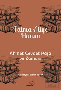Ahmet Cevdet Paşa ve Zamanı