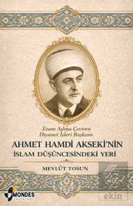 Ahmet Hamdi Akseki'nin İslam Düşüncesindeki Yeri