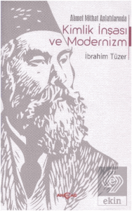 Ahmet Mithat Anlatılarında Kimlik İnşası ve Modern