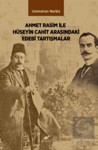 Ahmet Rasim ile Hüseyin Cahit Arasındaki Edebî Tartışmalar