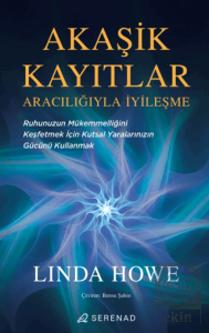 Akaşik Kayıtlar Aracılığıyla İyileşme