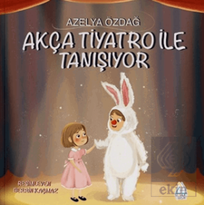 Akça Tiyatro ile Tanışıyor