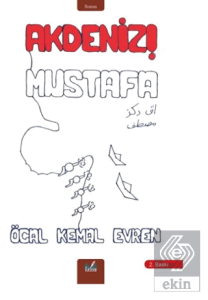 Akdeniz! Mustafa