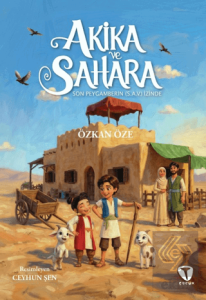 Akika ve Sahara: Son Peygamberin (s.a.v.) İzinde