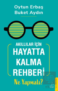Akıllılar İçin Hayatta Kalma Rehberi: Ne Yapmalı?