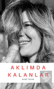 Aklımda Kalanlar