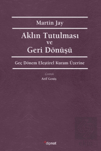 Aklın Tutulması ve Deri Dönüşü