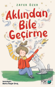 Aklından Bile Geçirme