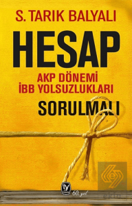 AKP Dönemi İBB Yolsuzlukları Sorulmalı
