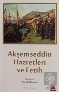 Akşemseddin Hazretleri ve Fetih