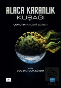 Alaca Karanlık Kuşağı - Covid-19 Pandemi Dönemi