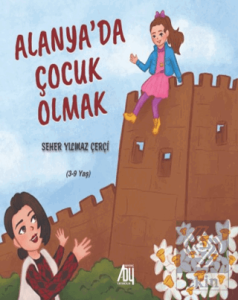 Alanya'da Çocuk Olmak