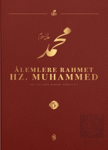 Alemlere Rahmet Hz. Muhammed S.A.V - 5