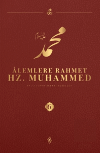 Alemlere Rahmet Hz. Muhammed S.A.V - 6