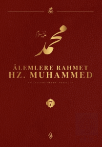 Alemlere Rahmet Hz. Muhammed S.A.V - 7