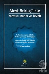 Alevi-Bektaşilikte Yaratıcı İnancı ve Tevhit