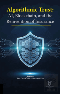 Algorithmic Trust: AI, Blockchain, and the Reinvention of Insurance