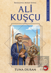 Ali Kuşçu - Ünlü Türk Dâhileri