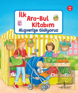 Alışverişe Gidiyoruz – İlk Ara-Bul Kitabım