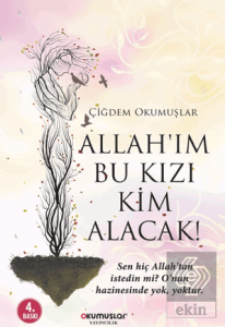 Allah'ım Bu Kızı Kim Alacak!