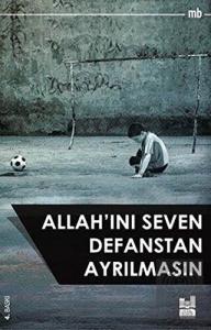 Allah'ını Seven Defanstan Ayrılmasın