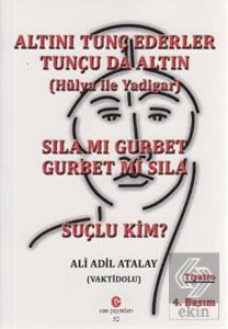 Altını Tunç Ederler Tunçu da Altın (Hülya ile Yadi