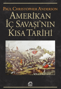 Amerikan İç Savaşının Kısa Tarihi
